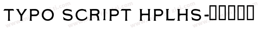 Typo Script HPLHS字体转换